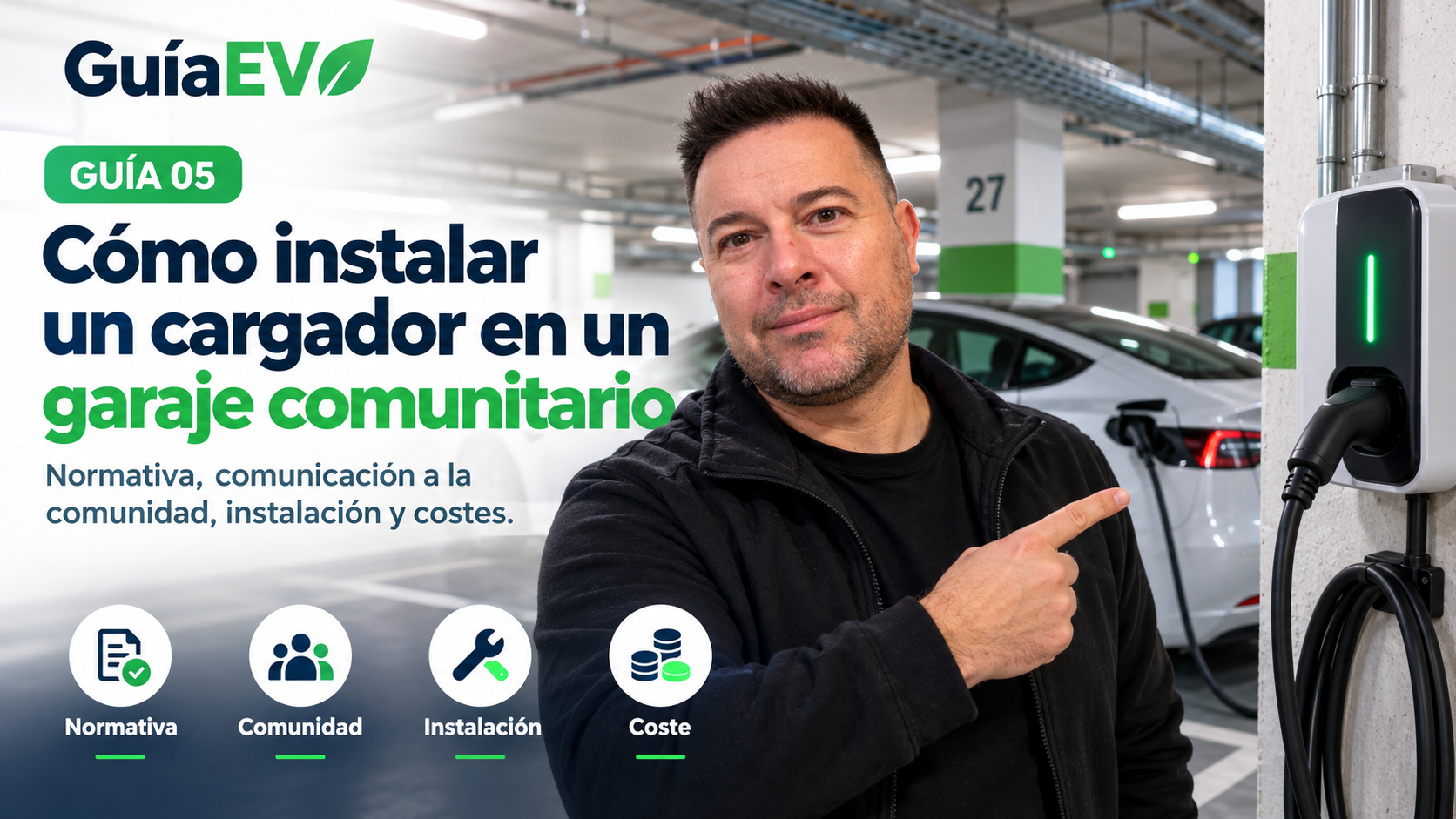 GuíaEV: instalar un cargador en garaje comunitario, normativa, comunidad, instalación y coste.